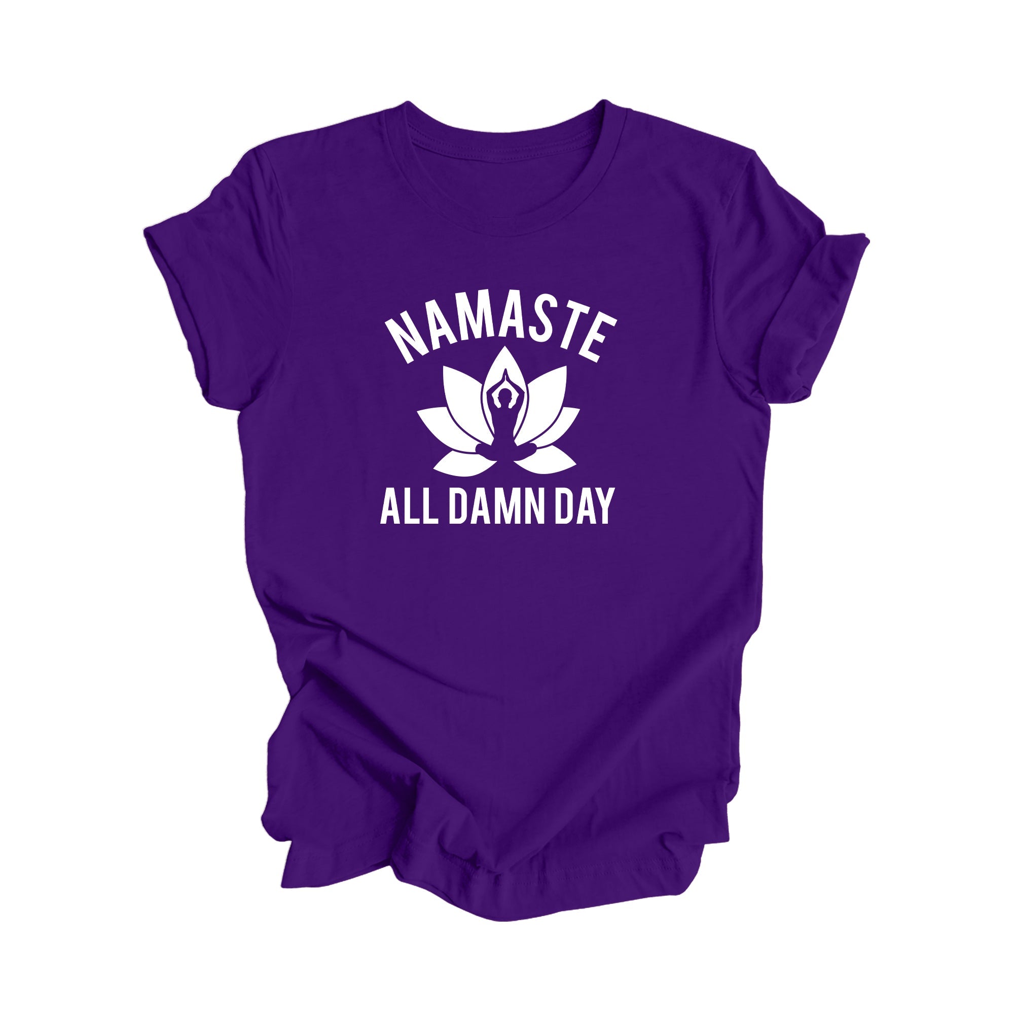 Namaste All Damn Day - Yoga Gift, Meditation Shirt, Yoga T-shirt, Yoga Lover Gift, Yoga Teacher Shirt, Wellness Shirt, Self Care Shirt - Inspired X